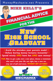 Mike Kelly's Financial Advice for the New High School Graduate