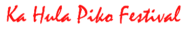 Ka Hula Piko Festival.
