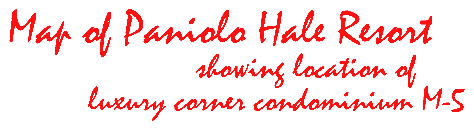 Map of Paniolo Hale Resort showing location of luxury corner unit M-5, Moloka'i, Hawaii.