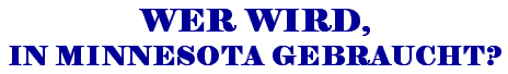 Wer wird, in Minnesota gebraucht?